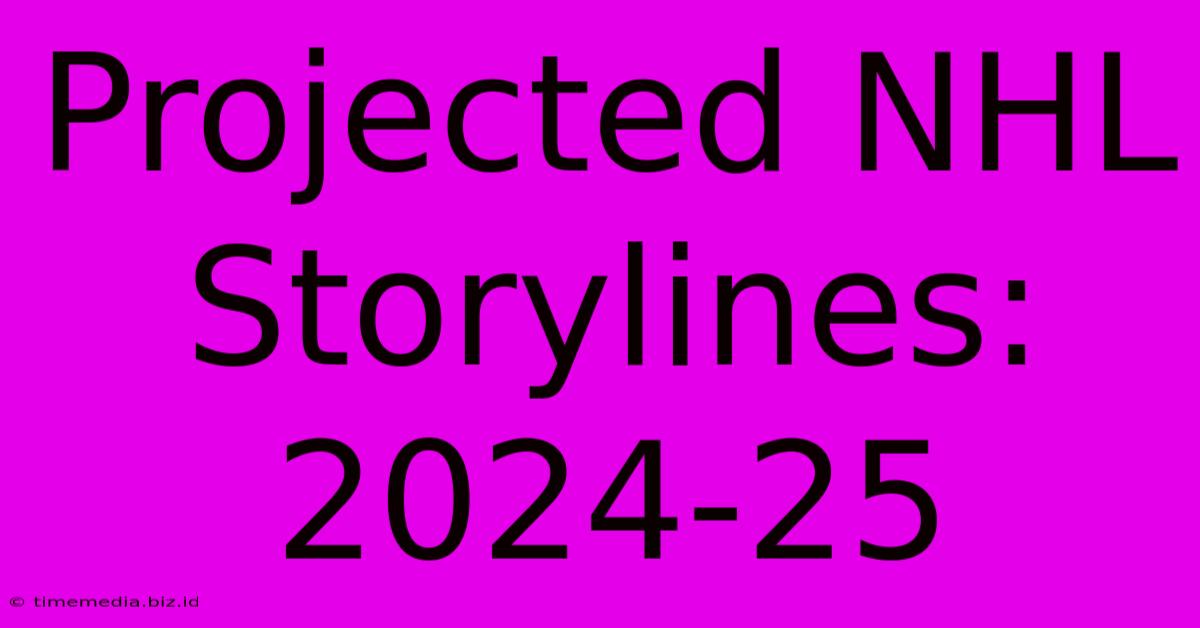 Projected NHL Storylines: 2024-25